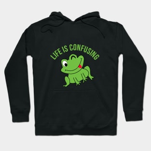 Life is confusing Hoodie